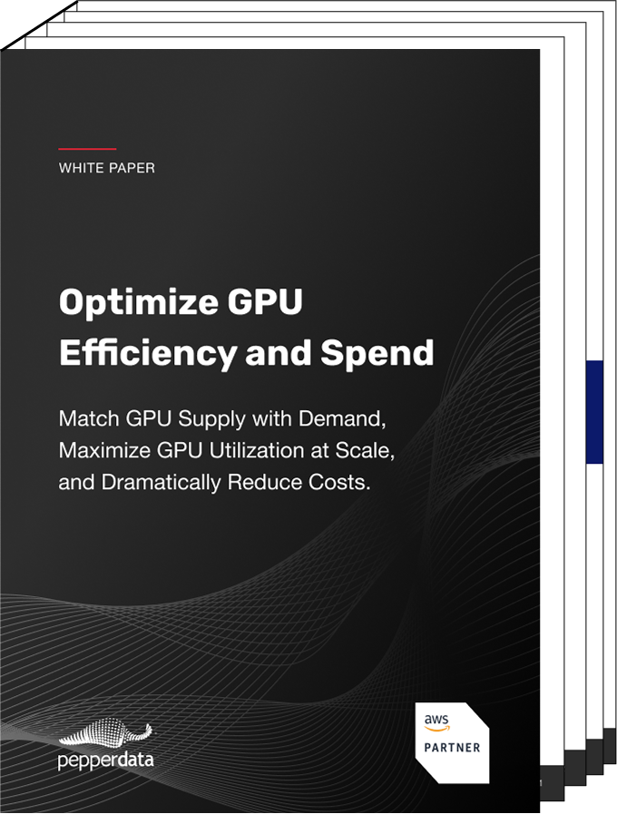 White Paper: Optimize GPU Efficiency and Spend | Pepperdata.ai